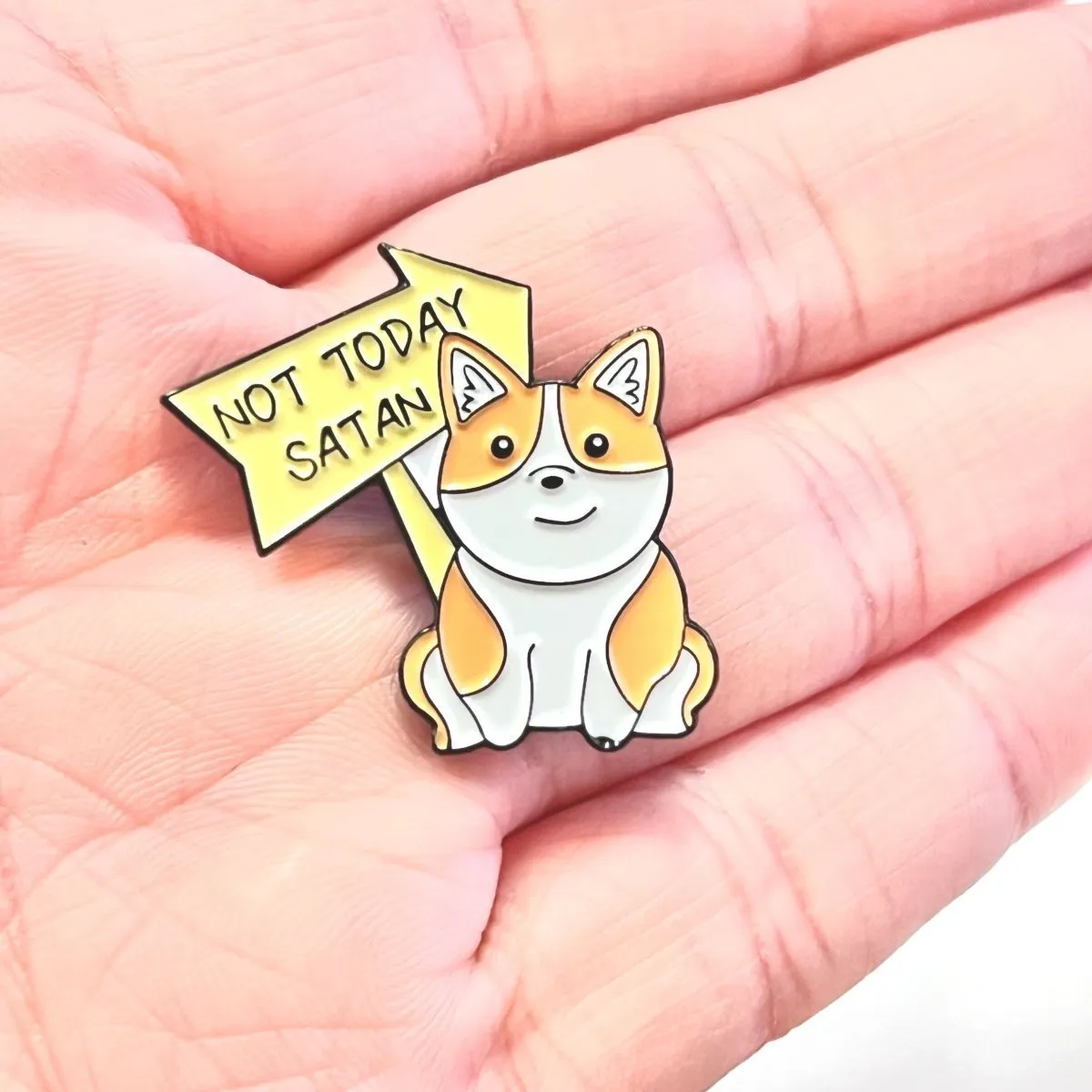 Not Today Satan Cute Corgi Enamel Pin